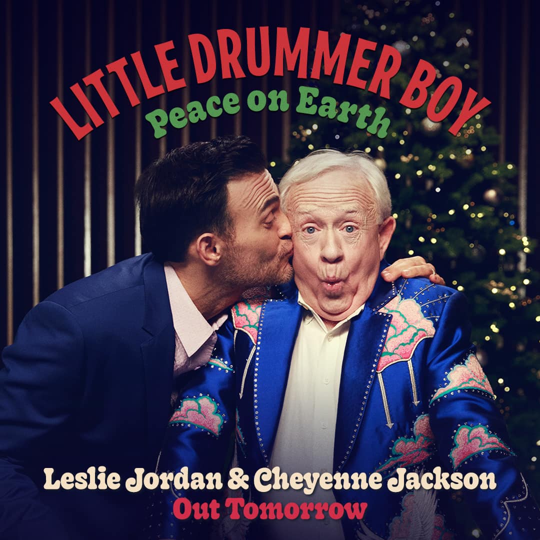 Leslie Jordan Releases A Holiday Song ‘Little Drummer Boy/Peace On Earth’ (Duet with Cheyenne Jackson)